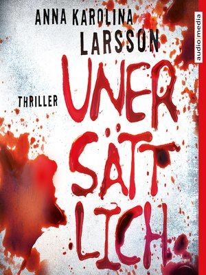 cover image of Unersättlich